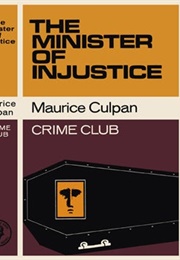 The Minister of Injustice (Maurice Culpan)