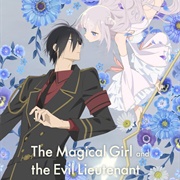 The Magical Girl and the Evil Lieutenant Used to Be Archenemies
