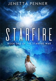 Starfire (The Starfire Wars #1) (Jenetta Penner)