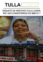 Enquete Da Web Diva Tulla Luana, Ref. Aos Comentários Do Bbb12!!! (2012)