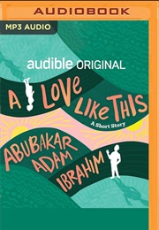 A Love Like This (Abubakar Adam Ibrahim)