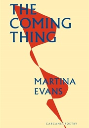 The Coming Thing (Martina Evans)