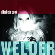 Elizabeth Cook - Welder