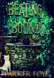 Beating the Bounds (Parker Foye)