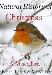 A Natural History of Christmas (Michael Leach & Meriel Lland)