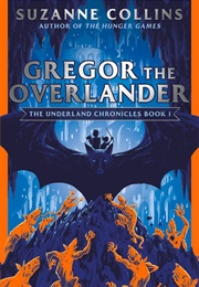 Gregor the Overlander (Suzanne Collins)