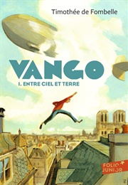 Vango : Entre Ciel Et Terre (Timothée De Fombelle)
