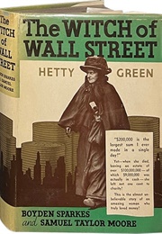 The Witch of Wall Street Hetty Green (Sparkes & Moore)