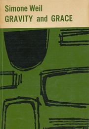 Gravity and Grace (Simone Weil)