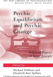 Psychic Equilibrium and Psychic Change (Betty Joseph)
