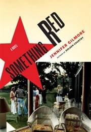 Something Red (Jennifer Gilmore)