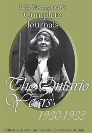 L.M. Montgomery's Complete Journals: 1930-1933 (Edited by Jen Rubio)