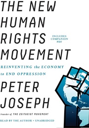 The New Human Rights Movement (Peter Joseph)