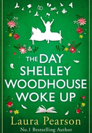 The Day Shelley Woodhouse Woke Up (Laura Pearson)