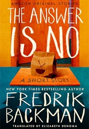 The Answer Is No (Fredrik Backman)