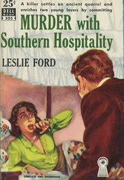 Murder With Southern Hospitality (Leslie Ford)
