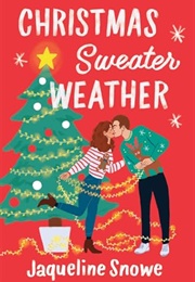 Christmas Sweater Weather (Jaqueline Snowe)
