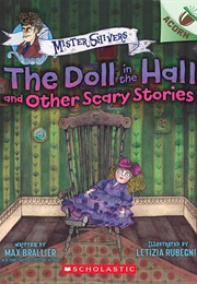 The Doll in the Hall and Other Scary Stories (Max Brallier)