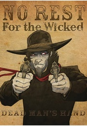 No Rest of the Wicked: Dead Man's Hand