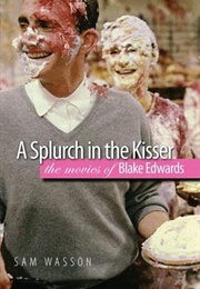 A Splurch in the Kisser (Sam Wasson)