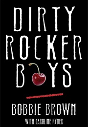 Dirty Rocker Boys (Bobbie Brown)
