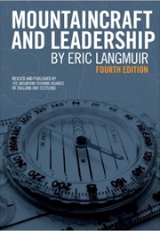 Mountaincraft and Leadership (Third Edition) (Eric Langmuir)