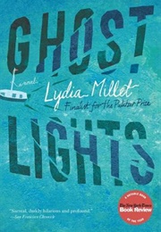 Ghost Lights (Lydia Millet)