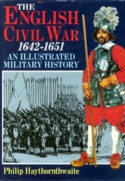 The English Civil War (Haythornthwaite, Philip)