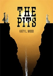 The Pits (Katy L. Wood)