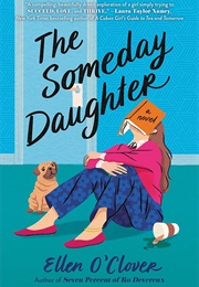 The Someday Daughter (Ellen O&#39;Clover)