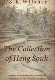 The Collection of Heng Souk (Wilsher, S.R.)