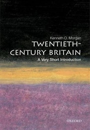 Twentieth-Century Britain: A Very Short Introduction (Kenneth O. Morgan)