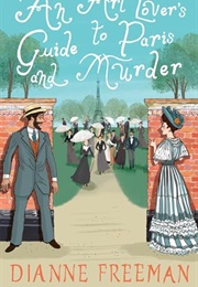 An Art Lover's Guide to Paris and Murder (Dianne Freeman)