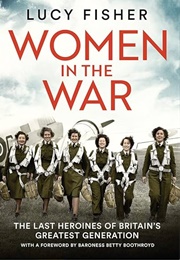 Women in the War (Lucy Fisher)