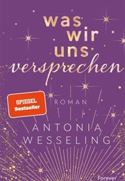 Was Wir Uns Versprechen (Antonia Wesseling)