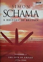 A History of Britain Volume 3 (Schama, Simon)