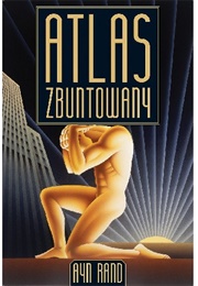"Atlas Zbuntowany" (Ayn Rand)
