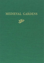 Medieval Gardens (Elizabeth Blair MacDougall (Editor))