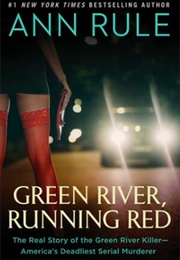 Green River, Running Red (Ann Rule)