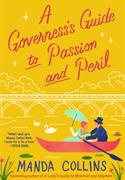 A Governess's Guide to Passion and Peril (Manda Collins)
