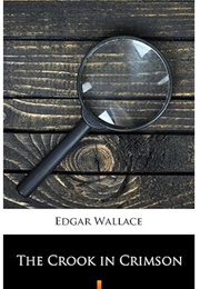 The Crook in Crimson (Edgar Wallace)