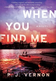 When You Find Me (P.J. Vernon)