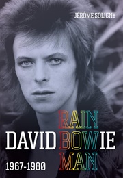 David Bowie Rainbowman: 1967-1980 (Jerome Soligny)