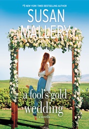 A Fool's Gold Wedding (Susan Mallery)