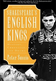 Shakespeare's English Kings: History, Chronicle, and Drama (Saccio, Peter)