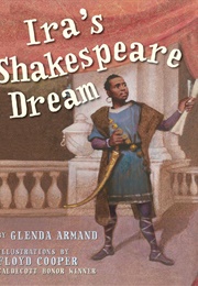 Ira's Shakespeare Dream (Glenda Armand)