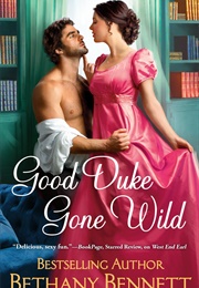 Good Duke Gone Wild (Bethany Bennett)