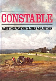 Constable: Paintings, Watercolors, and Drawings (Leslie Parris)