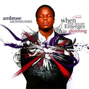 Ambrose Akinmusire - When the Heart Emerges Glistening