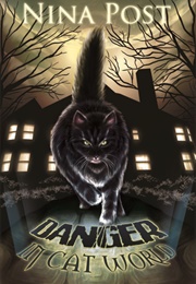 Danger in Cat World (Nina Post)